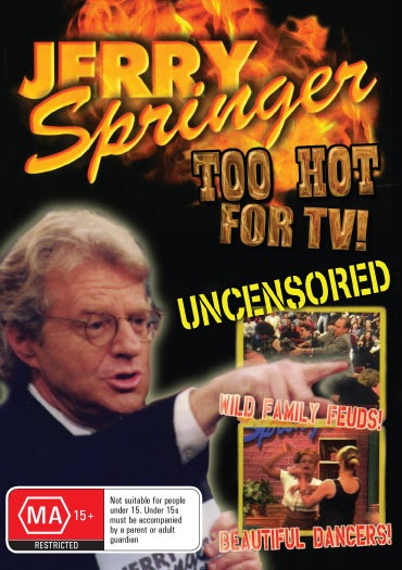 Jerry Springer : Too Hot For T.V